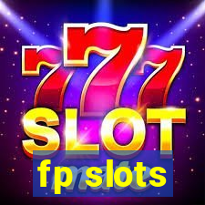 fp slots